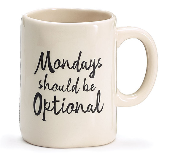 Ceramic Coffee Mug 16 Oz - Mondays Should Be Optional 16 Oz from Burton & Burton