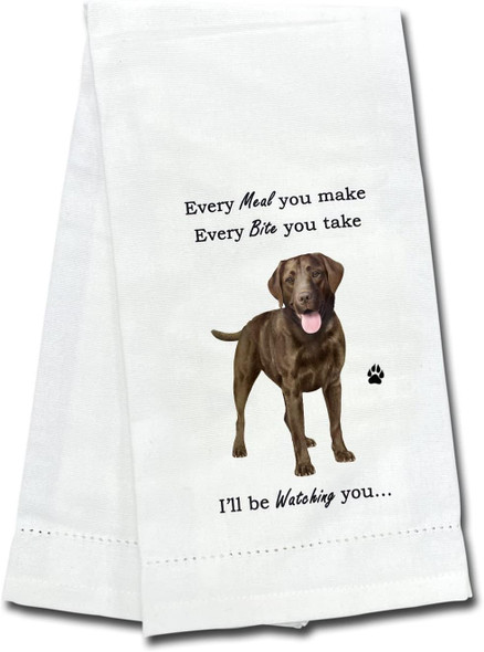 Chocolate Lab (Labrador) Cotton Dish Towel - Every Meal You Make I'll Be Watching 18x26 by E&S Pets