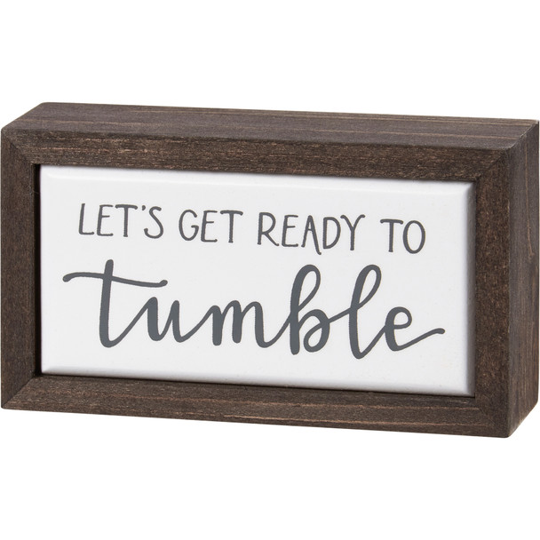 Decorative Wooden Laundry Room Box Sign - Get Ready To Tumble 4 Inch from Primitives by Kathy