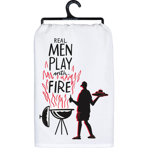 Grilling Themed - Real Men Play With Fire - Cotton Kitchen Dish Towel 28x28 from Primitives by Kathy