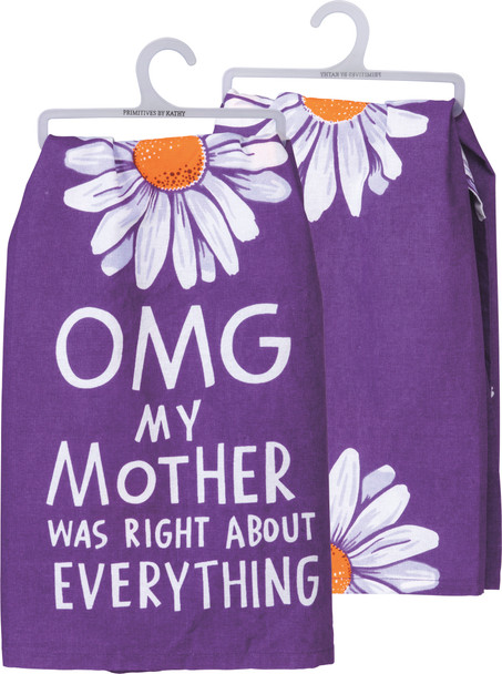 Cotton Dish Towel - OMG My Mother Was Right About Everything 28x28 Purple Daisy Design from Primitives by Kathy