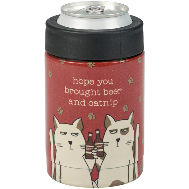 Cat Lover Stainless Steel Beverage Can Cooler - Hope You Brought Beer And Catnip 4.75 Inch from Primitives by Kathy