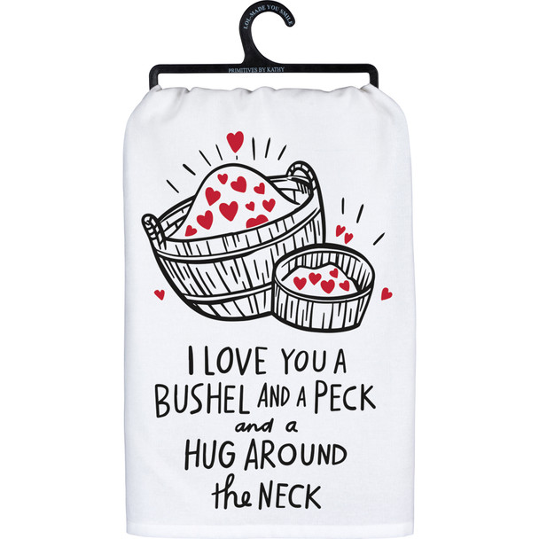 Cotton Kitchen Dish Towel - O Love  You A Bushel And A Peck 28x28 from Primitives by Kathy