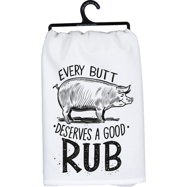 Cotton Kitchen Dish Towel - Pig Themed Every Butt Deserves A Good Rub 28x28 - Grilling & Chilling Collection from Primitives by Kathy