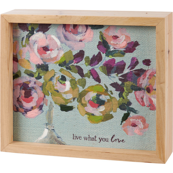 Decorative Inset Wooden Box Sign Decor - Live What You Love - Colorful Flower Vase 7.5 Inch from Primitives by Kathy