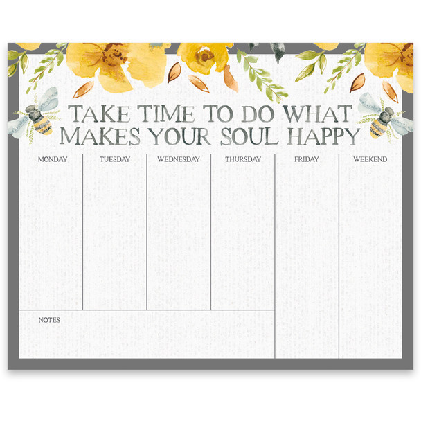 Weekly Notepad Planner - Take Time To Do What Makes Your Soul Happy - Floral Bumblebees from Primitives by Kathy