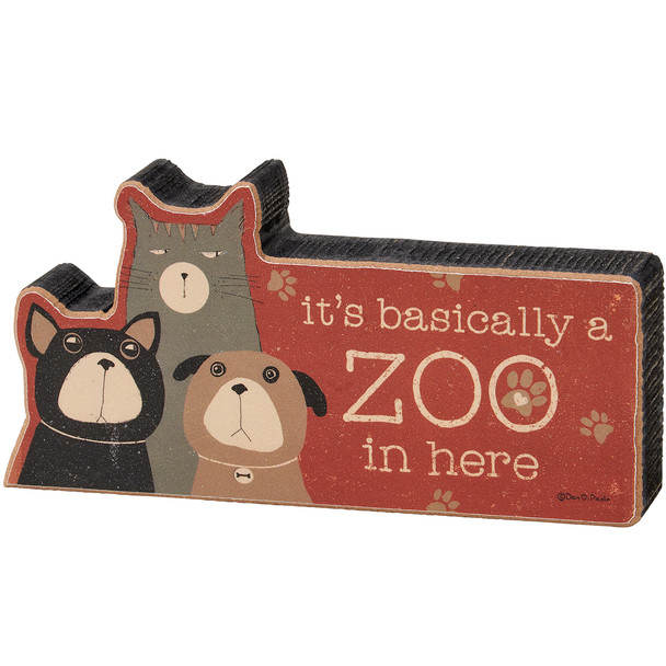 Pet Lover Decorative Wooden Sign Decor - It's Basically A Zoo In Here 6x3 from Primitives by Kathy