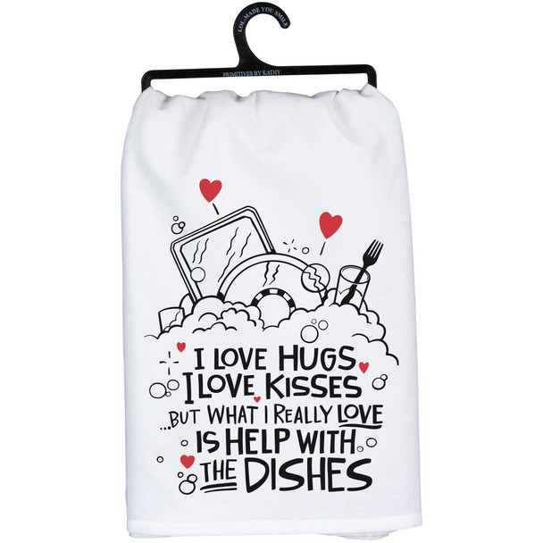 Cotton Kitchen Dish Towel - I Love Hugs Kisses & Help With Dishes 28x28 from Primitives by Kathy