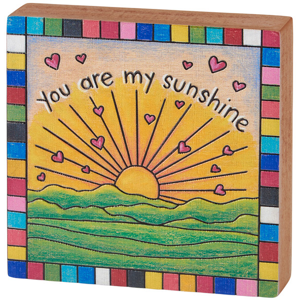 Decorative Wooden Block Sign - You Are My Sunshine 4x4 - Sunray Hearts from Primitives by Kathy