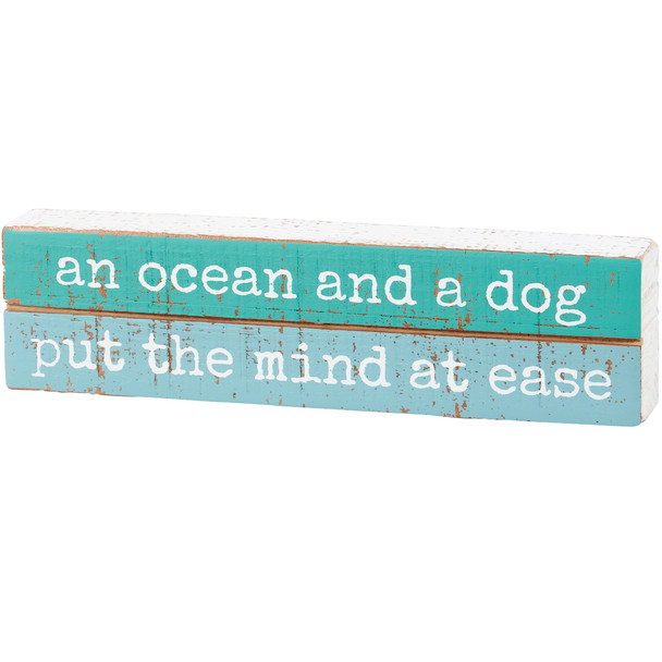 Decorative Rustic Design Wooden Block Sign - An Ocean & A Dog Put The Mind At Ease 7.5 Inch from Primitives by Kathy