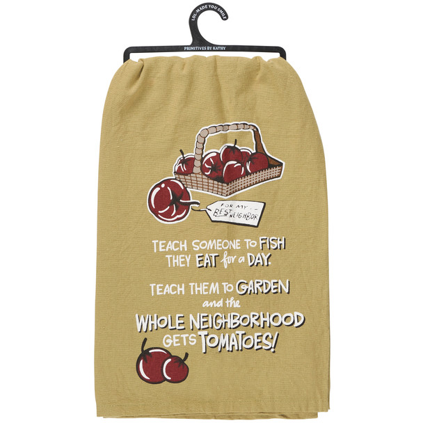 Cotton Kitchen Dish Towel - Teach Someone To Fish - Teach Someone To Garden 28x28 from Primitives by Kathy