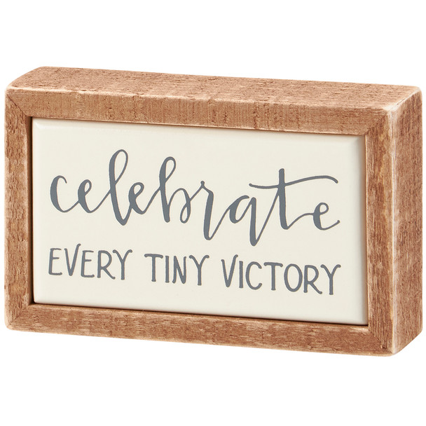Decorative Small Wooden Box Sign Decor - Celebrate Every Tiny Victory 4 Inch from Primitives by Kathy