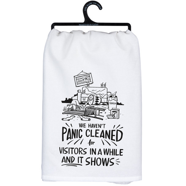 Cotton Kitchen Dish Towel - We Haven't Panic Cleanded For Visitors In A While 28x28 from Primitives by Kathy