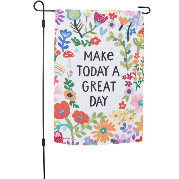 Double Sided Garden Flag - Make Today A Great Day - Colorful Floral Design 12x18 from Primitives by Kathy