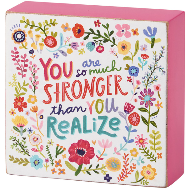 Decorative Wooden Block Sign Decor - So Much Stronger Than You Realized 3x3 - Colorful Floral Design from Primitives by Kathy