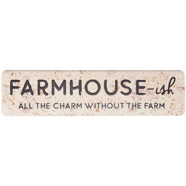 Decorative Rustic Themed Metal Wall Decor Sign - Farmhouse-ish All The Charm 20x5 from Primitives by Kathy