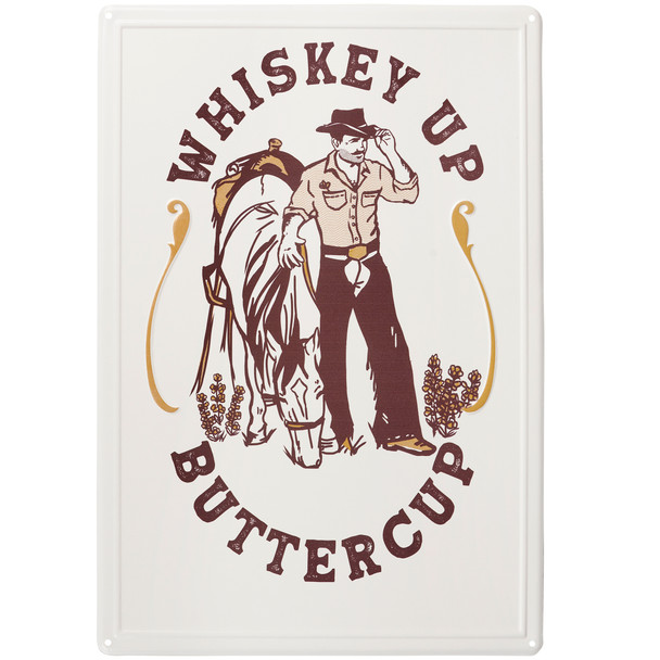 Decorative Metal Wall Decor Sign - Whiskey Up Buttercup - 14.25 In x 20 In - Western Collection from Primitives by Kathy