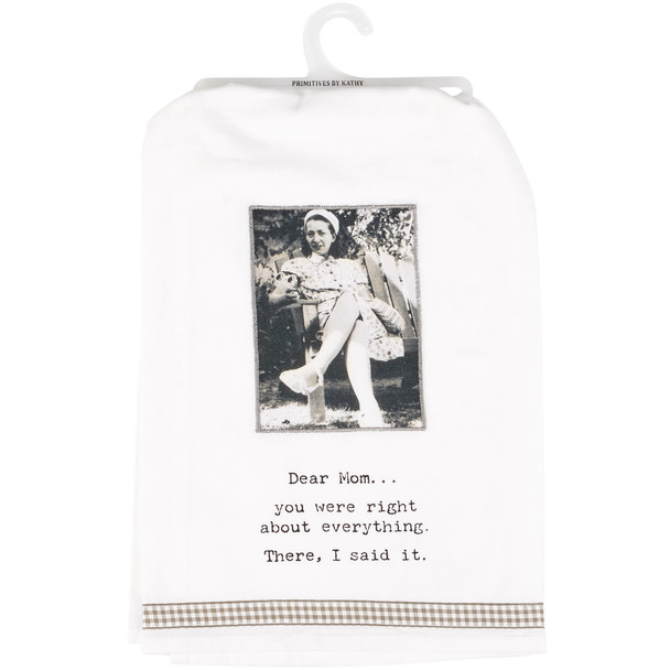 Vintage Themed Cotton Kitchen Dish Towel - Dear Mom Right About Everything - Trash Talk By Annie from Primitives by Kathy