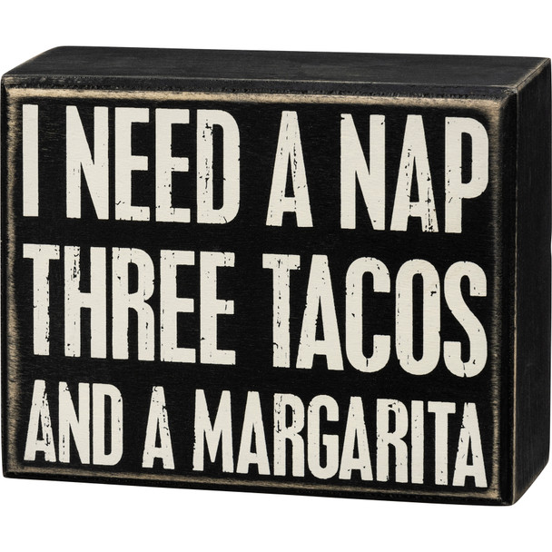 I Need A Nap Three Tacos & A Margarita Decorative Wooden Box Sign 5x4 from Primitives by Kathy