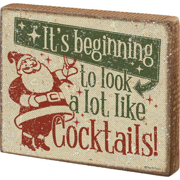 Retro Santa Design It's Beginning To Look A Lot Like Cocktails Decorative Wooden Block Sign 4.5 Inch from Primitives by Kathy