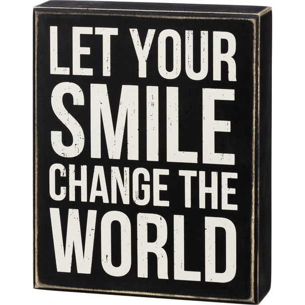 Let Your Smile Change The World Decorative Wooden Box Sign 6.5 Inch x 8 Inch from Primitives by Kathy
