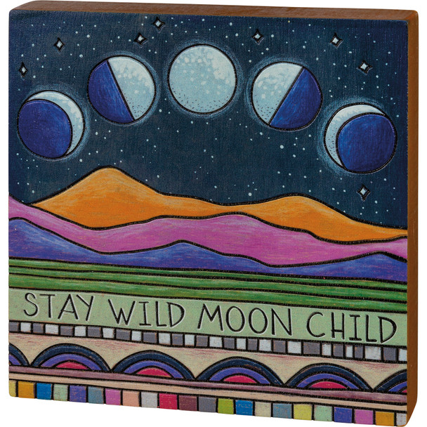 Colorful Woodburn Design Stay Wild Moon Child Decorative Wooden Block Sign 6x6 from Primitives by Kathy