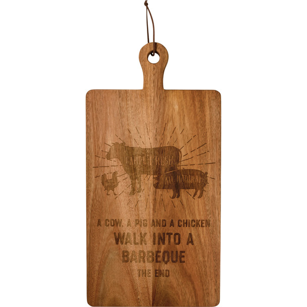 A Cow A Pig & A Chicken Walk Into A Barbeque The End Wooden Cutting Board from Primitives by Kathy