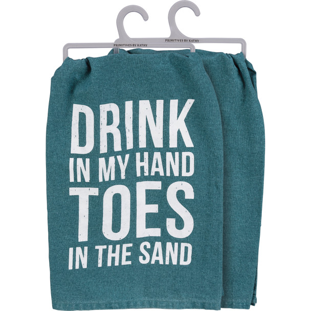 Drink In My Hand Toes In The Sand Cotton Kitchen Dish Towel 28x28 from Primitives by Kathy