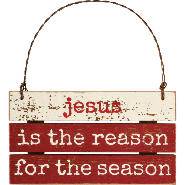 Rustic Jesus Is The Reason For The Season Slat Wood Hanging Ornament Sign 4 Inch from Primitives by Kathy