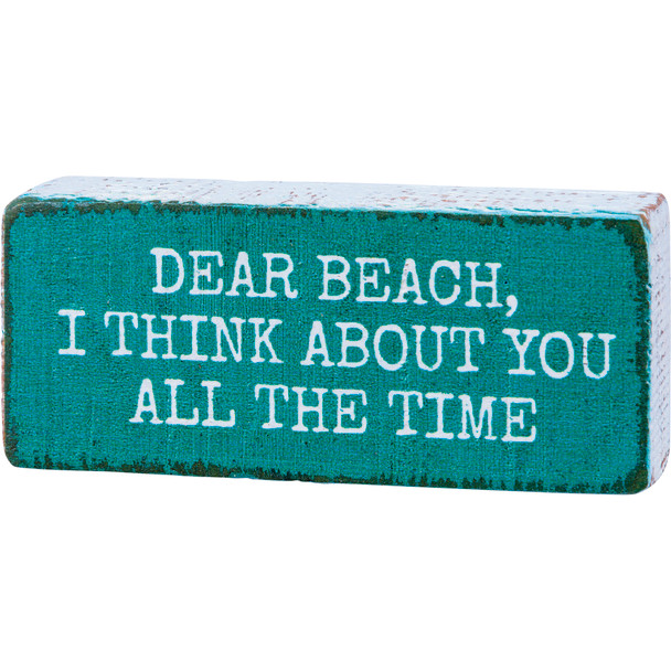 Dear Beach I Think About You All The Time Decorative Wooden Block Sign 3.5 Inch x 1.5 Inch from Primitives by Kathy