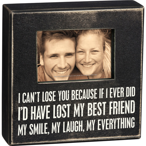 I Can't Lose You Best Friend Decorative Wooden Box Sign Photo Picture Frame (Holds 4x6 Photo) from Primitives by Kathy