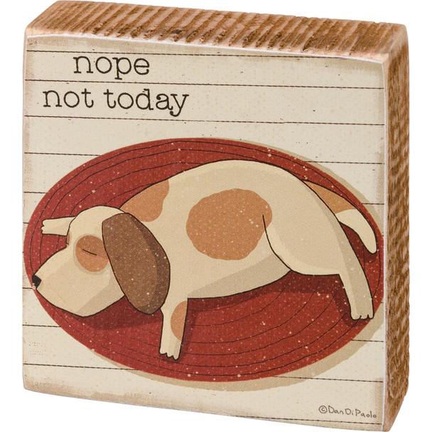 Tired Dog Nope Not Today Decorative Wooden Block Sign 3x3 from Primitives by Kathy