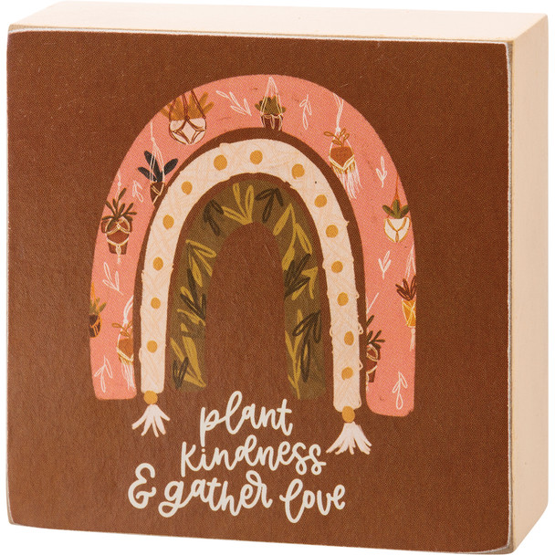 Botanical Rainbow Design Plant Kindness & Gather Love Decorative Wooden Block Sign Décor 3x3 from Primitives by Kathy