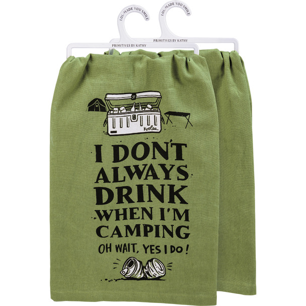 I Drink When Camping Yes I Do Green Cotton Kitchen Dish Towel 28x28 from Primitives by Kathy