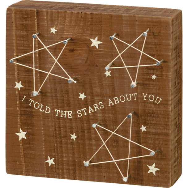 Decorative String Art Wooden Box Sign - I Told The Stars About You 6x6 from Primitives by Kathy