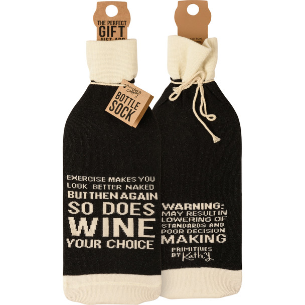 Exercise Makes You Look Better Naked So Does Wine Your Choice Bottle Sock Holder from Primitives by Kathy