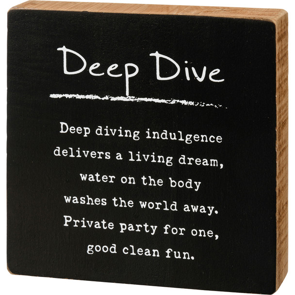 Deep Dive Themed Poem Decorative Wooden Block Sign Décor 4x4 from Primitives by Kathy