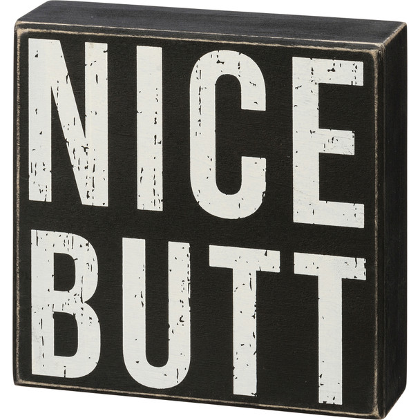 Nice Butt Humorous Black & White Bathroom Box Sign 6x6 from Primitives by Kathy