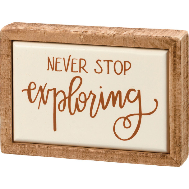 Never Stop Exploring Decorative Wooden Box Sign Décor 4 Inch x 2.75 Inch from Primitives by Kathy