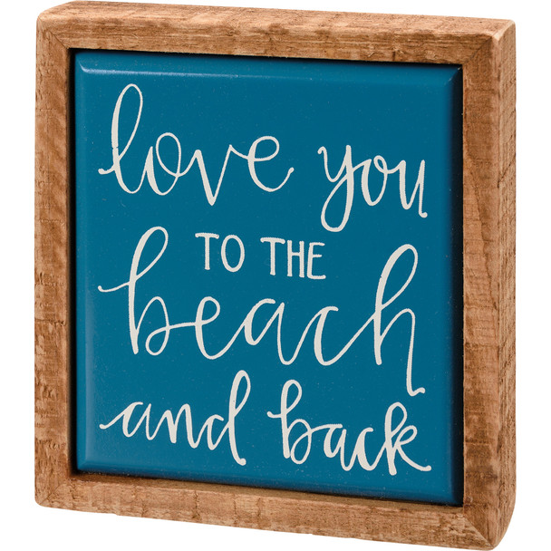 Love You To The Beach And Back Decorative Wooden Box Sign 3.75 Inch from Primitives by Kathy