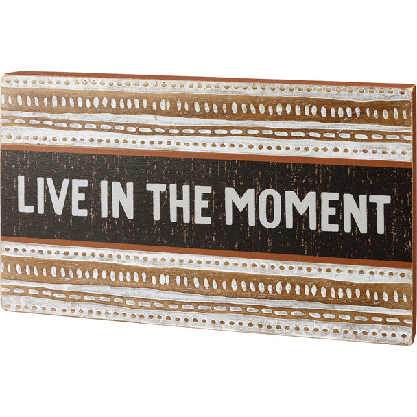 Live In The Moment Bohemian Style Decorative Slat Wood Box Sign Décor 14 Inch from Primitives by Kathy