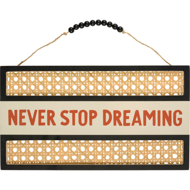 Decorative Hanging Wooden Wall Décor Sign - Never Stop Dreaming - Rattan Background - 14 In x 7.75 In from Primitives by Kathy