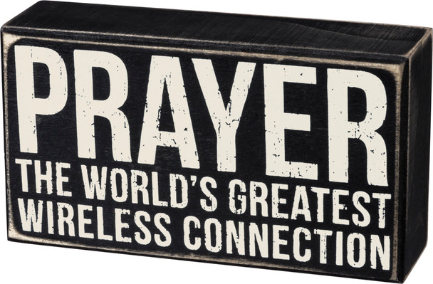 Prayer -  The Worlds Greatest Wirless Connection Wooden Box Sign 7x4 from Primitives by Kathy