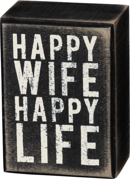 Happy Wife Happy Life Black & White Decorative Wooden Box Sign from Primitives by Kathy