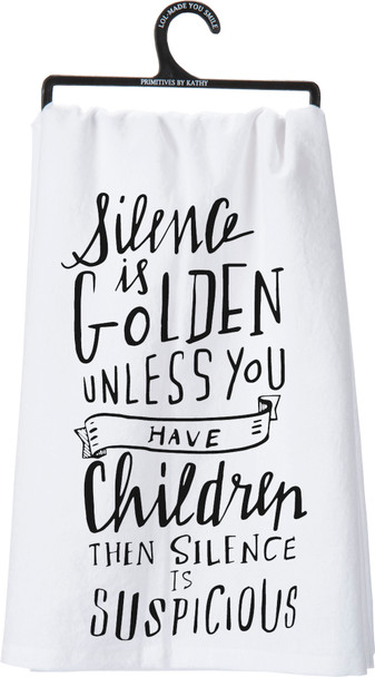 Silence Is Golden Unless You Have Children Cotton Dish Towel from Primitives by Kathy