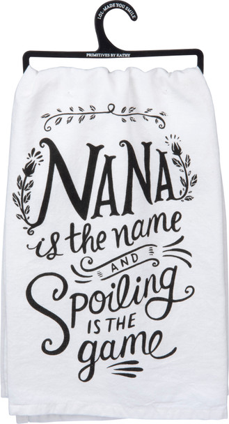 Nana Is The Name & Spoiling Is The Game Cotton Dish Towel 28x28 from Primitives by Kathy