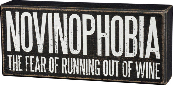 Novinophobia The Fear Of Running Out Of Wine Decorative Wooden Box Sign from Primitives by Kathy