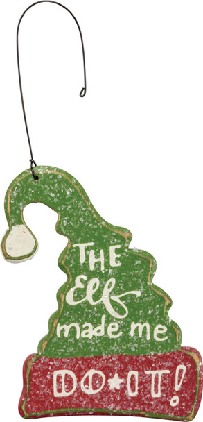 The Elf Made Me Do It Hanging Wooden Christmas Ornament 4 Inch from Primitives by Kathy