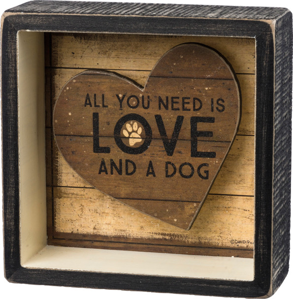 All You Need Is Love And A Dog Decorative Inset Box Sign 5x5 from Primitives by Kathy