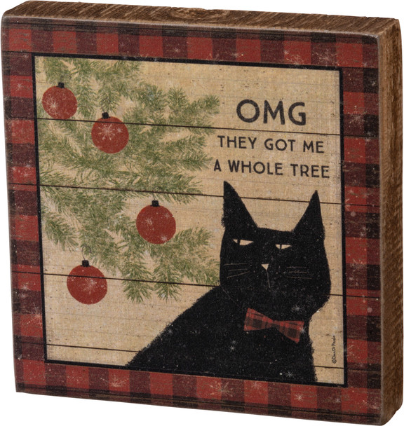 Cat Lover Oh My God They Got Me A Whole Tree Decorative Wooden Block Sign 5x5 from Primitives by Kathy